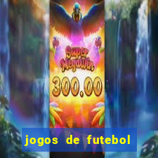 jogos de futebol com dinheiro infinito